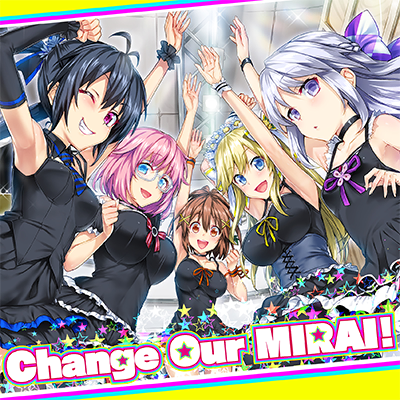 Change Our MIRAI！ 封面